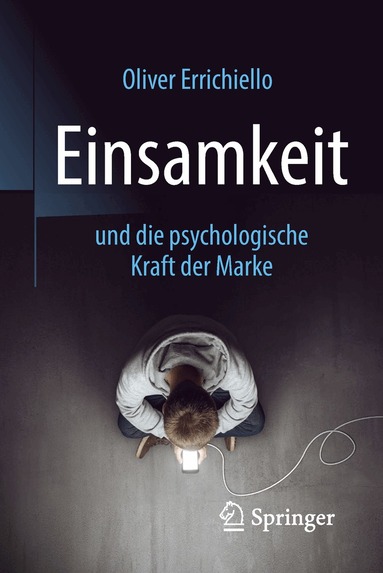 Oliver Errichiello - Einsamkeit und die psychologische Kraft der Marke, Häftad