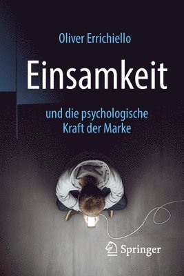 bokomslag Einsamkeit und die psychologische Kraft der Marke