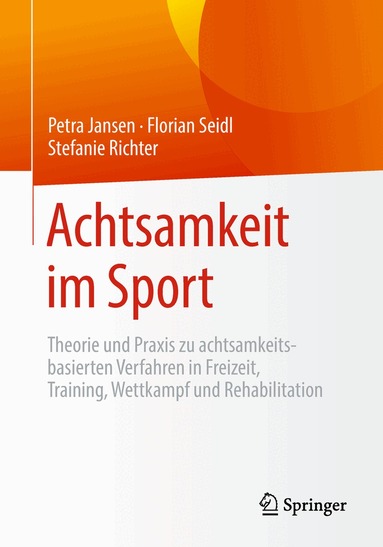 Petra Jansen, Florian Seidl, Stefanie Richter - Achtsamkeit im Sport, Häftad