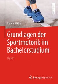 bokomslag Grundlagen der Sportmotorik im Bachelorstudium (Band 1)