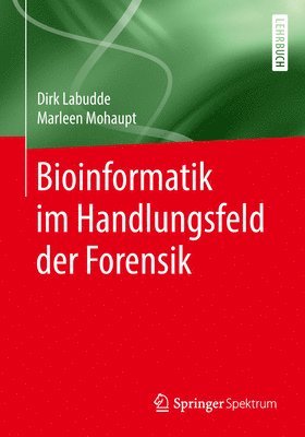 bokomslag Bioinformatik im Handlungsfeld der Forensik