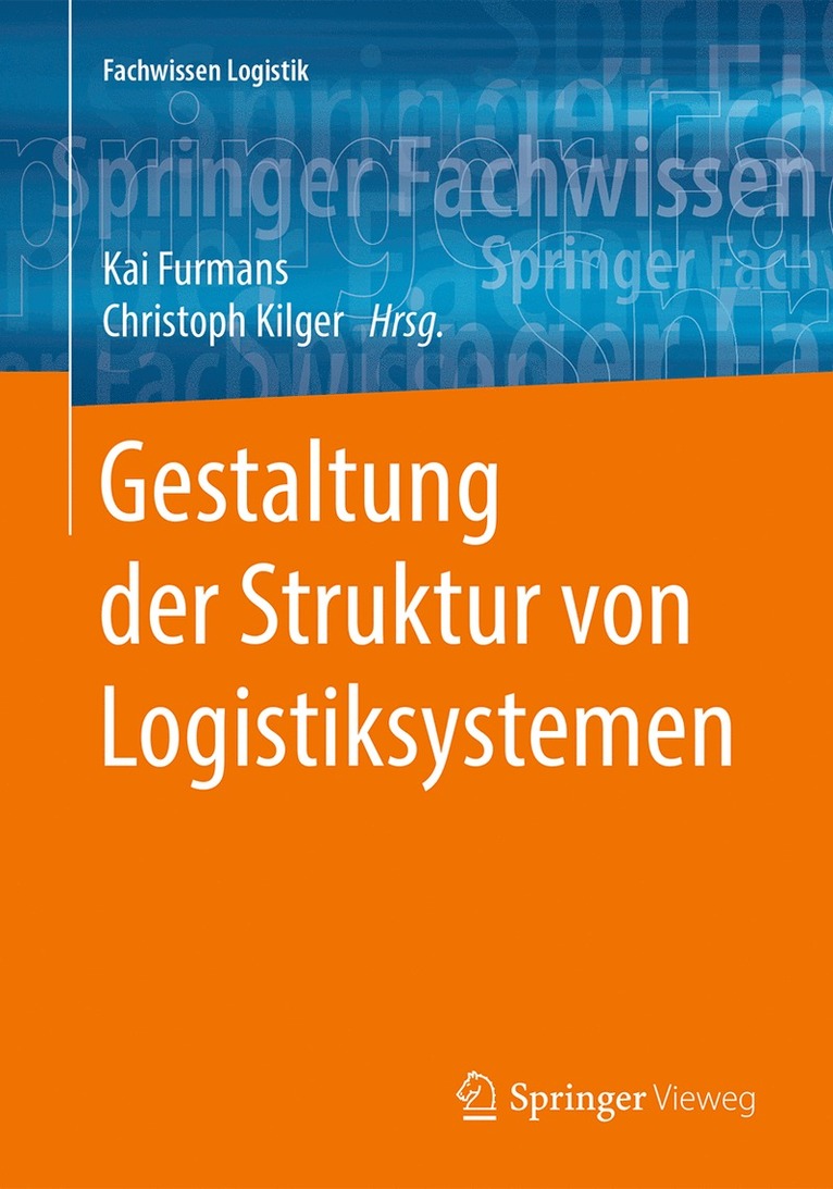 Kai Furmans, Christoph Kilger - Gestaltung der Struktur von Logistiksystemen, Häftad