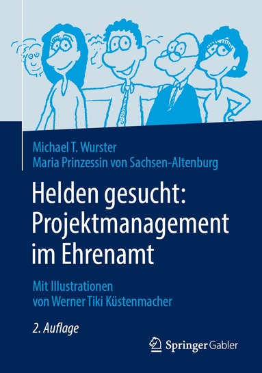 Michael T. Wurster, Maria Prinzessin von Sachsen-Altenburg - Helden gesucht: Projektmanagement im Ehrenamt, Inbunden