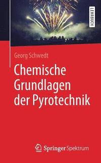 bokomslag Chemische Grundlagen der Pyrotechnik
