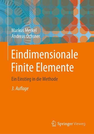 Markus Merkel, Andreas Öchsner - Eindimensionale Finite Elemente, Häftad