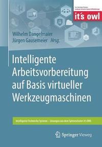 bokomslag Intelligente Arbeitsvorbereitung auf Basis virtueller Werkzeugmaschinen