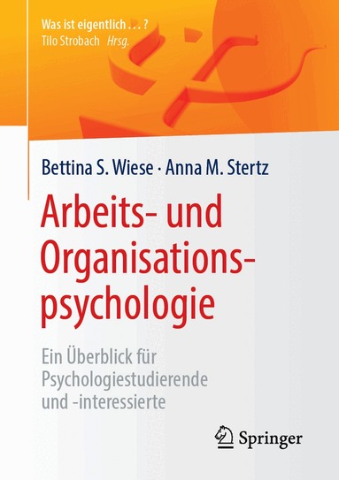 Bettina S. Wiese, Anna M. Stertz - Arbeits- und Organisationspsychologie, Häftad