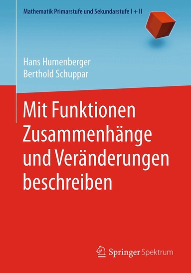 Hans Humenberger, Berthold Schuppar - Mit Funktionen Zusammenhänge und Veränderungen beschreiben, Häftad