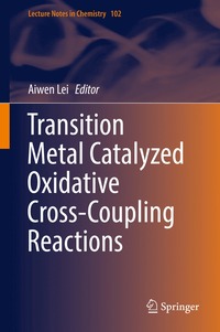 bokomslag Transition Metal Catalyzed Oxidative Cross-Coupling Reactions