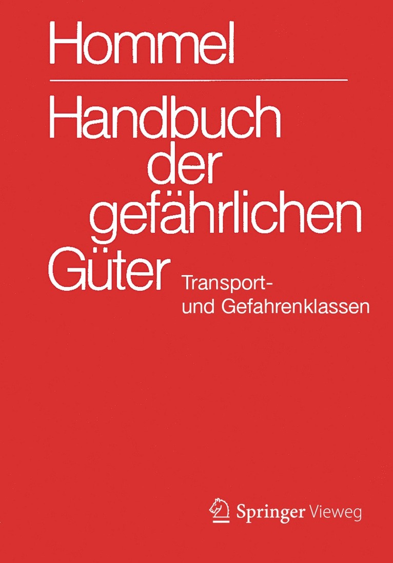 Jörg Holzhäuser, Petra Holzhäuser - Handbuch der gefährlichen Güter. Transport- und Gefahrenklassen Neu, Häftad