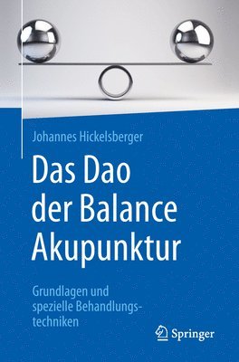 Johannes Hickelsberger - Das Dao der Balance Akupunktur, Häftad