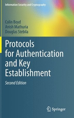 Colin Boyd, Anish Mathuria, Douglas Stebila - Protocols for Authentication and Key Establishment, Inbunden