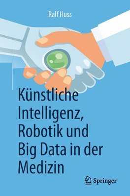 bokomslag Knstliche Intelligenz, Robotik und Big Data in der Medizin