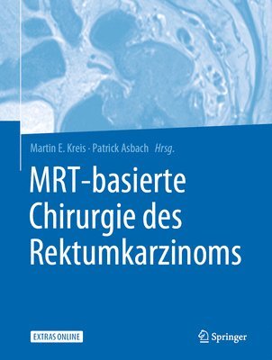 MRT-basierte Chirurgie des Rektumkarzinoms 1