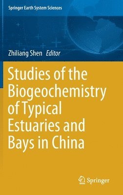 Studies of the Biogeochemistry of Typical Estuaries and Bays in China 1