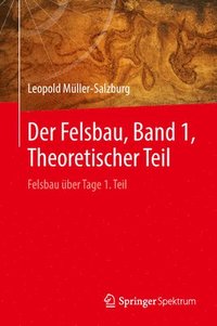 bokomslag Der Felsbau, Band 1, Theoretischer Teil