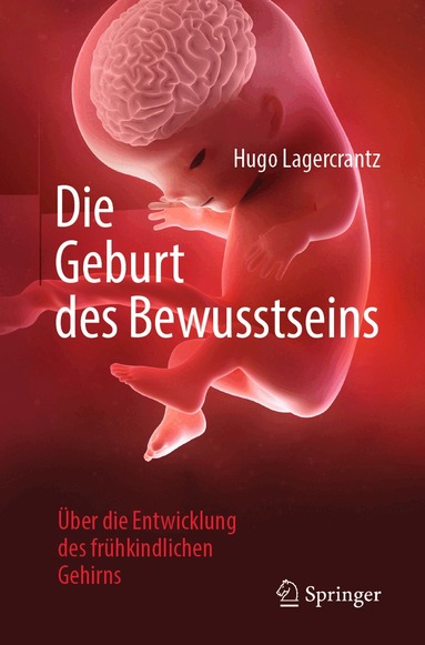Hugo Lagercrantz - Die Geburt des Bewusstseins, Häftad