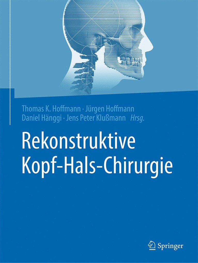 Thomas Hoffmann, Jürgen Hoffmann, Daniel Hänggi, Jens Peter Klußmann, Jurgen Hoffmann, Daniel Hanggi - Rekonstruktive Kopf-Hals-Chirurgie, Inbunden