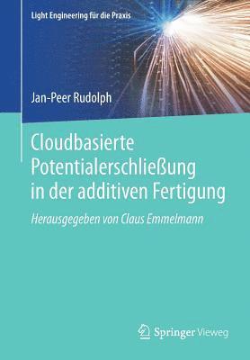 Cloudbasierte Potentialerschlieung in der additiven Fertigung 1