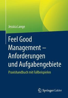 bokomslag Feel Good Management - Anforderungen und Aufgabengebiete