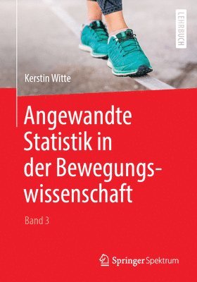 Angewandte Statistik in der Bewegungswissenschaft (Band 3) 1