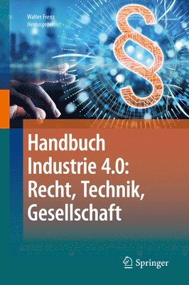 bokomslag Handbuch Industrie 4.0: Recht, Technik, Gesellschaft
