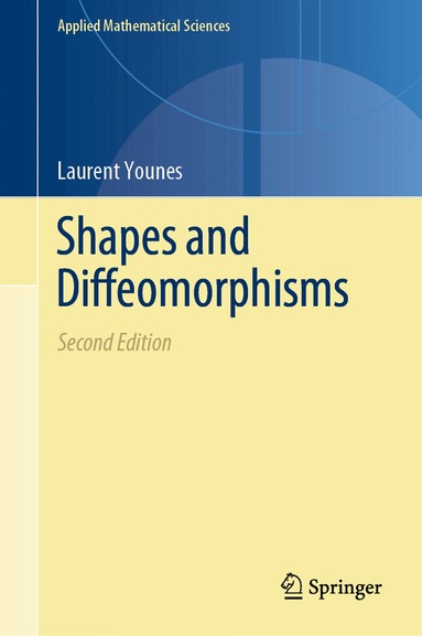 Laurent Younes - Shapes and Diffeomorphisms, Inbunden