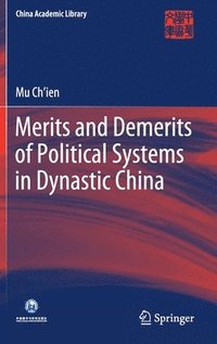 bokomslag Merits and Demerits of Political Systems in Dynastic China