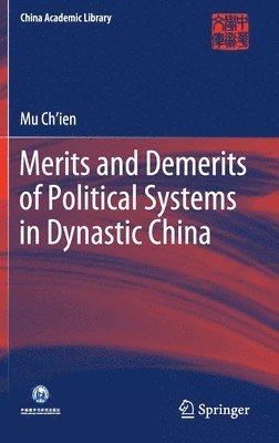 Merits and Demerits of Political Systems in Dynastic China 1