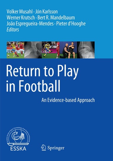 Volker Musahl, Jón Karlsson, Werner Krutsch, Bert R. Mandelbaum, João Espregueira-Mendes, Pieter d'Hooghe - Return to Play in Football, Häftad