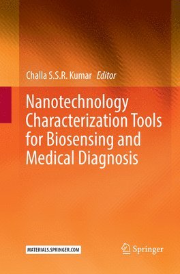 Challa S.S.R. Kumar, Challa S. S. R. Kumar - Nanotechnology Characterization Tools for Biosensing and Medical Diagnosis, Häftad