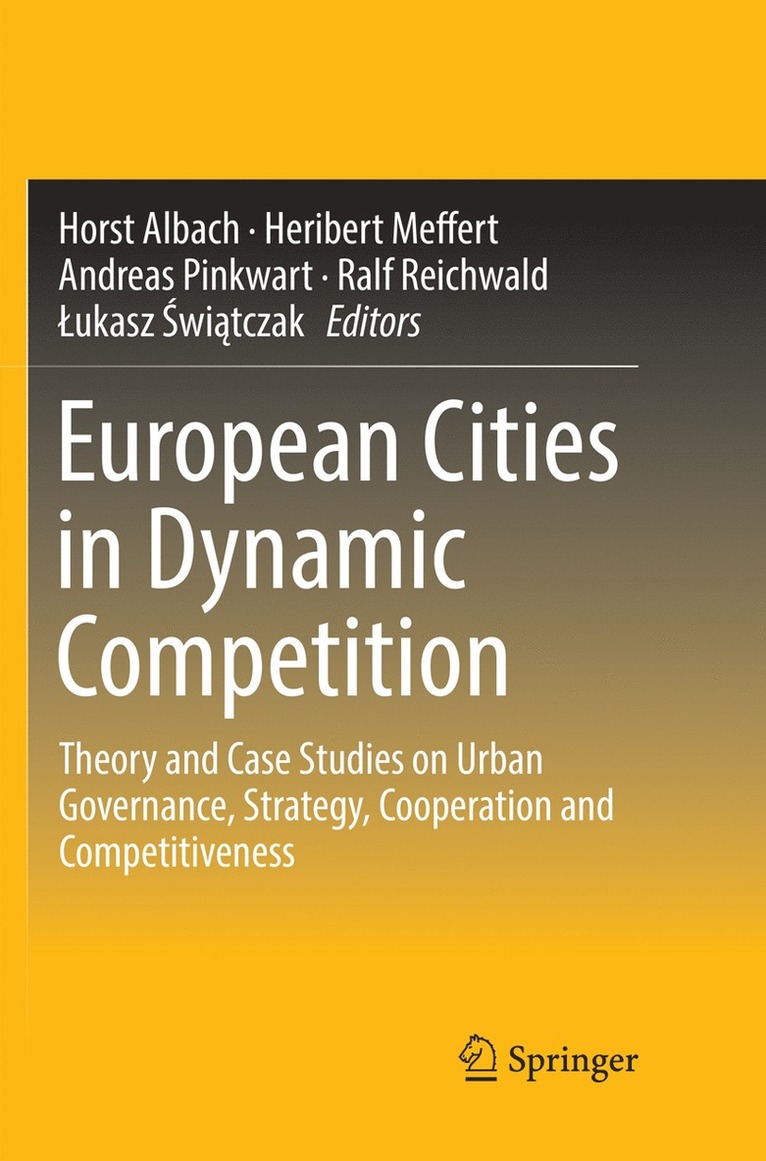Horst Albach, Heribert Meffert, Andreas Pinkwart, Ralf Reichwald, Łukasz Świątczak, Lukasz Swiatczak - European Cities in Dynamic Competition, Häftad