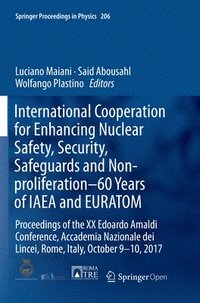 bokomslag International Cooperation for Enhancing Nuclear Safety, Security, Safeguards and Non-proliferation60 Years of IAEA and EURATOM
