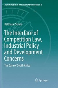 bokomslag Interface of Competition Law, Industrial Policy and Development Concerns