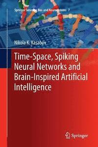 bokomslag Time-Space, Spiking Neural Networks and Brain-Inspired Artificial Intelligence