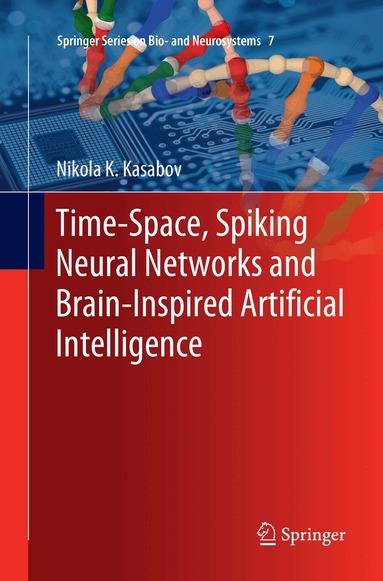 Nikola K. Kasabov - Time-Space, Spiking Neural Networks and Brain-Inspired Artificial Intelligence, Häftad
