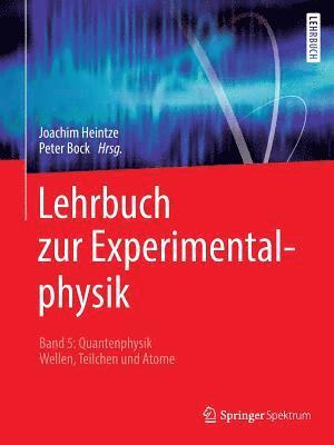 Lehrbuch zur Experimentalphysik Band 5: Quantenphysik 1