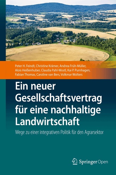 Peter H. Feindt, Christine Krämer, Andrea Früh-Müller, Alois Heißenhuber, Claudia Pahl-Wostl, Kai P. Purnhagen, Fabian Thomas, Caroline van Bers, Volkmar Wolters - Ein neuer Gesellschaftsvertrag für eine nachhaltige Landwirtschaft, Inbunden