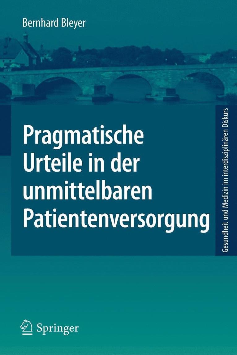 Pragmatische Urteile in der unmittelbaren Patientenversorgung 1