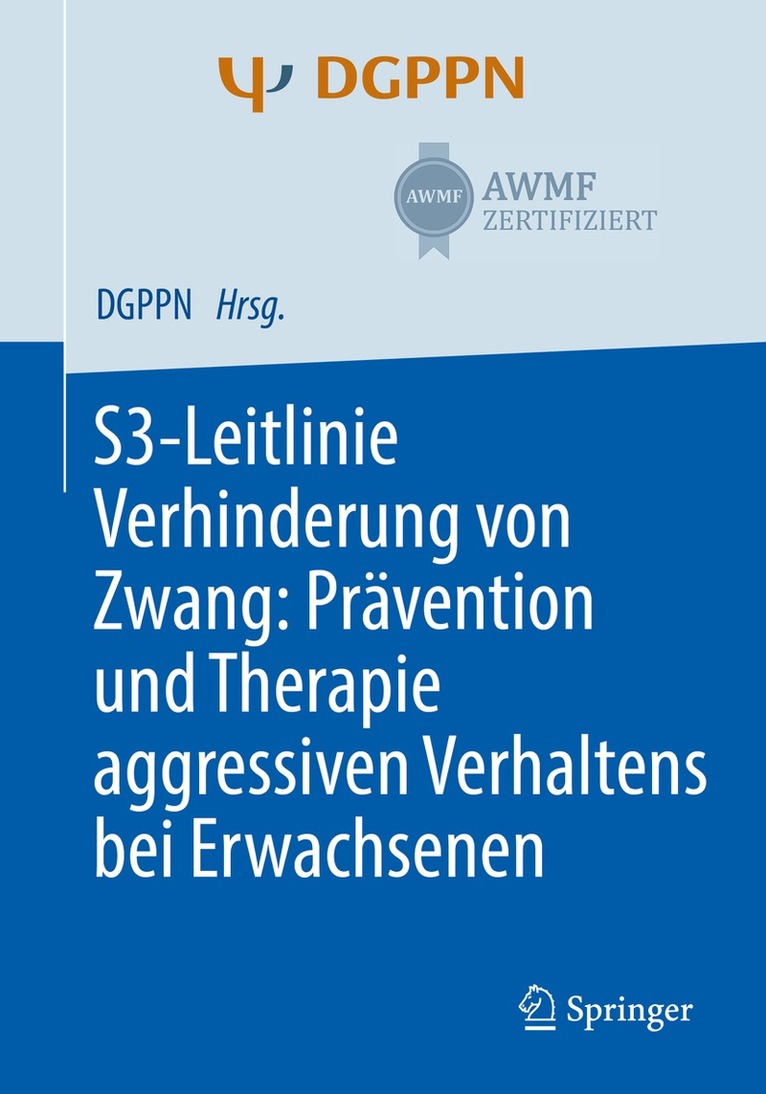 Tilman Steinert, Sophie Hirsch - S3-Leitlinie Verhinderung von Zwang: Prävention und Therapie aggressiven Verhaltens bei Erwachsenen, Häftad