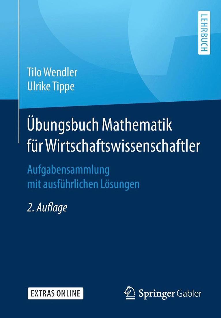 bungsbuch Mathematik fr Wirtschaftswissenschaftler 1