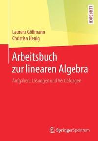 bokomslag Arbeitsbuch zur linearen Algebra