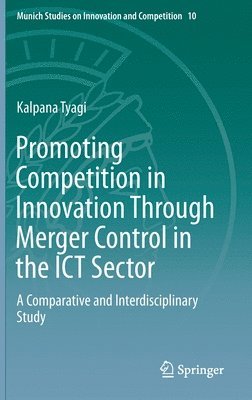 Promoting Competition in Innovation Through Merger Control in the ICT Sector