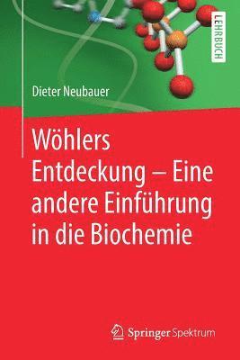bokomslag Whlers Entdeckung - Eine andere Einfhrung in die Biochemie