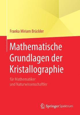 Mathematische Grundlagen der Kristallographie 1