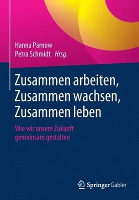 bokomslag Zusammen arbeiten, Zusammen wachsen, Zusammen leben