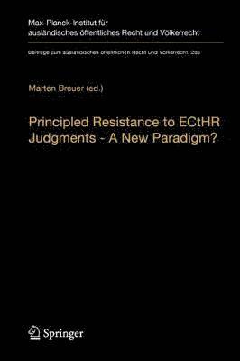 bokomslag Principled Resistance to ECtHR Judgments - A New Paradigm?