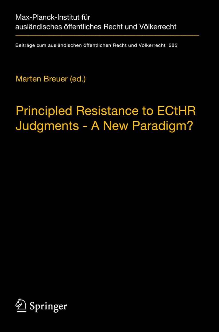 Principled Resistance to ECtHR Judgments - A New Paradigm? 1