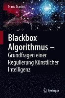 bokomslag Blackbox Algorithmus  Grundfragen einer Regulierung Knstlicher Intelligenz