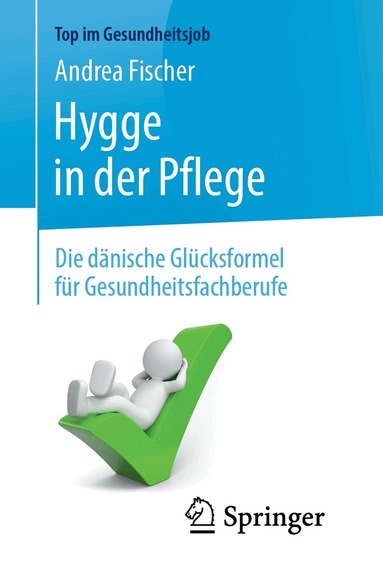 Andrea Fischer - Hygge in der Pflege, Häftad